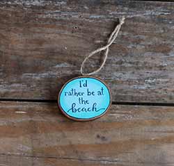 I'd Rather Be at the Beach Wood Slice Ornament (Personalized)