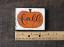 Fall with Pumpkin Small Sign