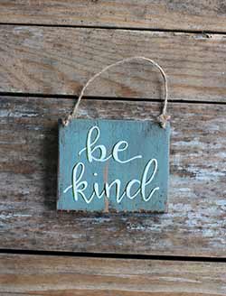 Be Kind Sign / Ornament
